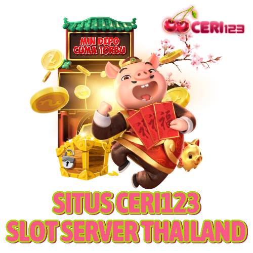 CERI123: Situs Slot Gacor Terpercaya Gampang Menang Hari ini Server Thailand